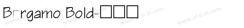 Bergamo Bold字体转换